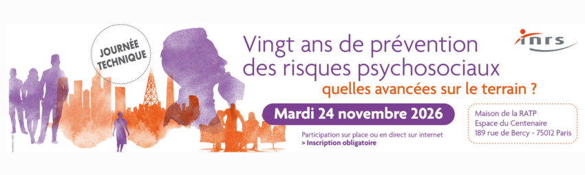 Journée technique – Vingt ans de prévention des risques psychosociaux : quelles avancées sur le terrain ?